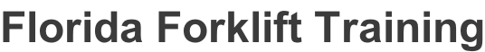 Forklift Training In Florida At Your Business